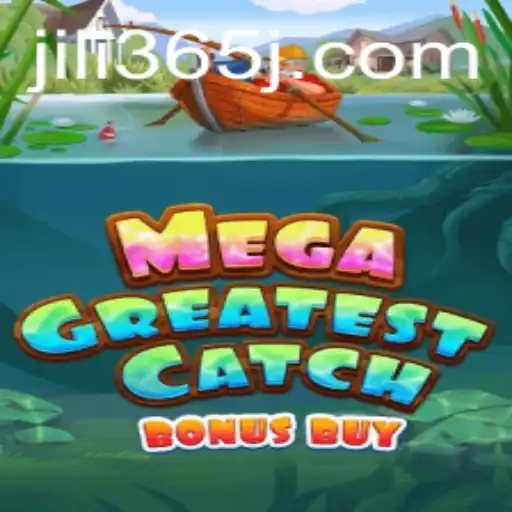 MegaGreatestCatchBonusBuy: Dive into the Exciting World of JILI365's Latest Offering