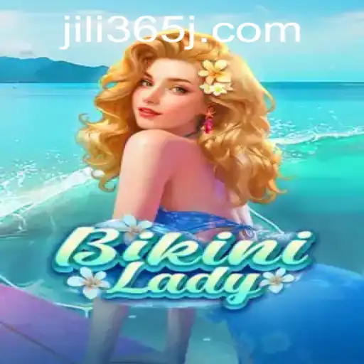 Exploring the Thrilling World of 'BikiniLady' on JILI365